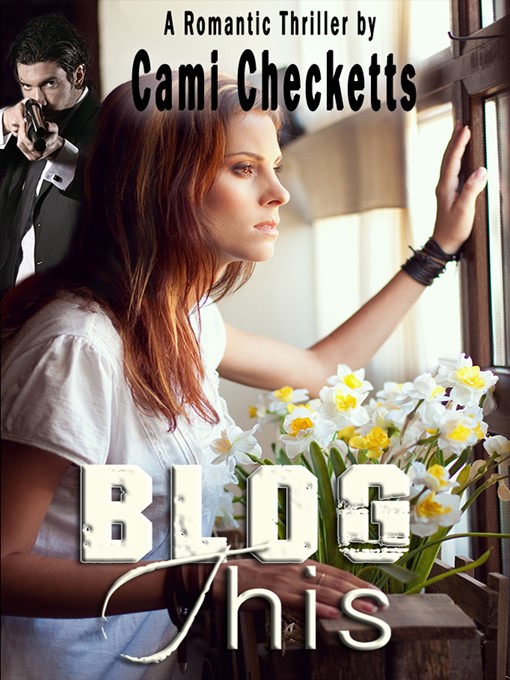 Title details for Blog This by Cami Checketts - Available